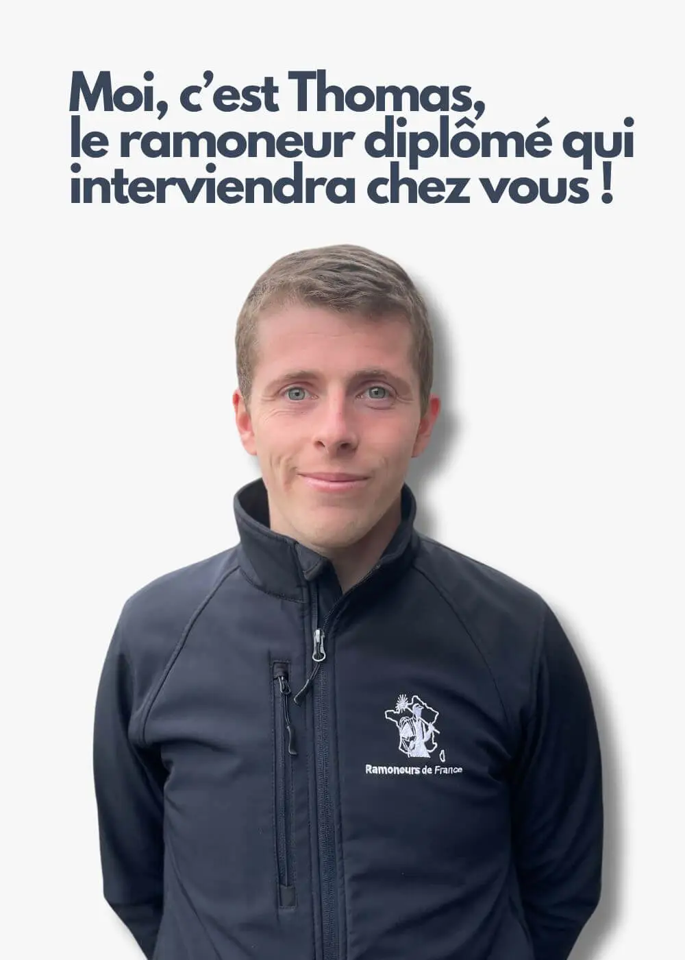 Thomas le ramoneur diplômé qui interviendra chez vous de chez Ramoneurs de France